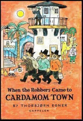 When the Robbers Came to Cardamom Town book cover