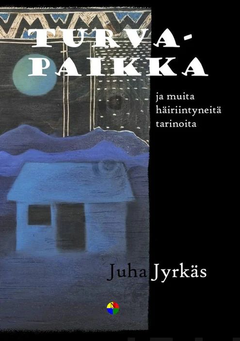 Turvapaikka ja muita häiriintyneitä tarinoita book cover
