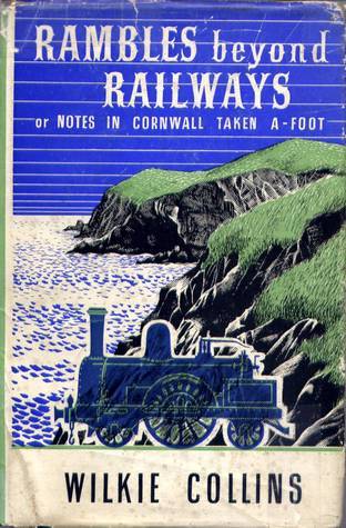 Rambles beyond Railways or, Notes in Cornwall Taken A-Foot book cover