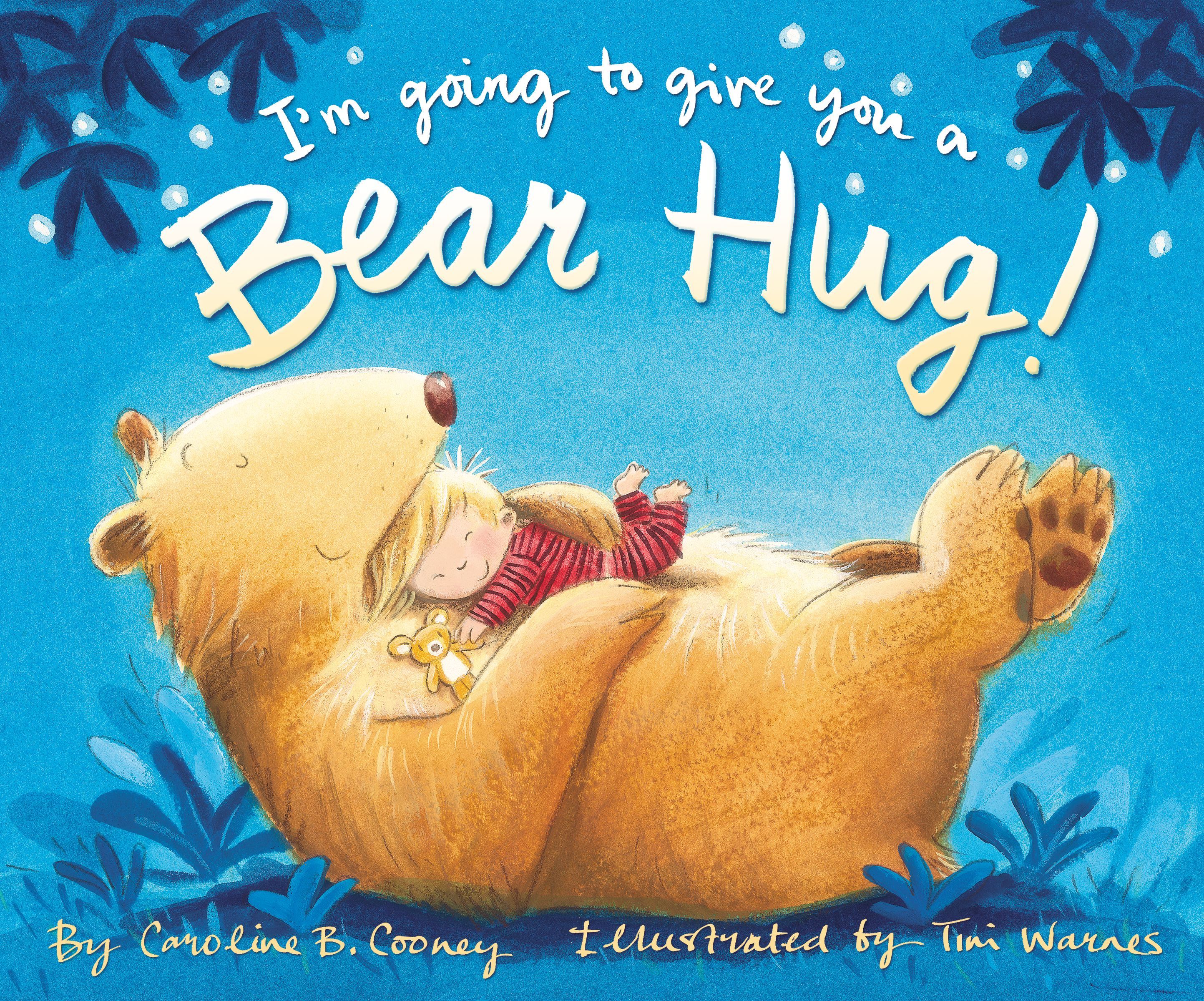 I'm Going to Give You a Bear Hug! book cover