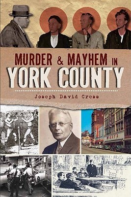 Murder & Mayhem in York County book cover