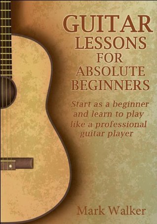 Guitar Lessons For Absolute Beginners book cover