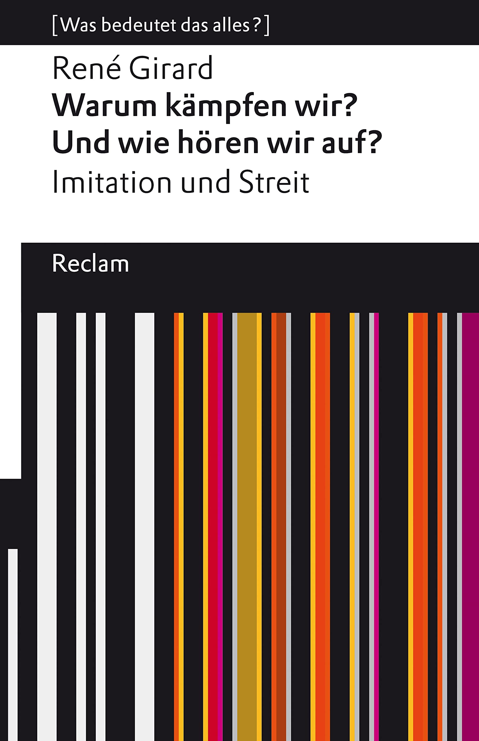 Warum kämpfen wir? Und wie hören wir auf? Imitation und Streit book cover