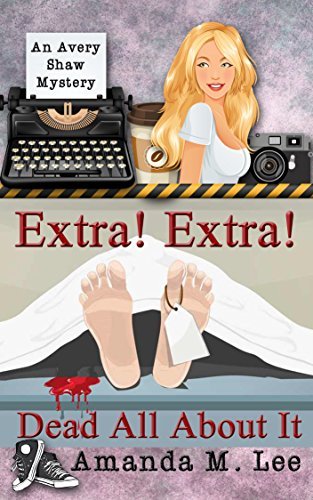 Extra! Extra! Dead All About It book cover