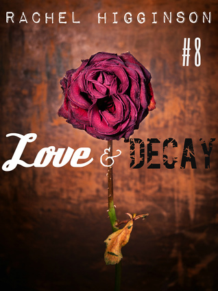 Love and Decay, Episode Eight book cover