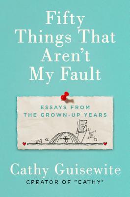 Fifty Things That Aren't My Fault book cover