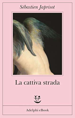 La cattiva strada book cover