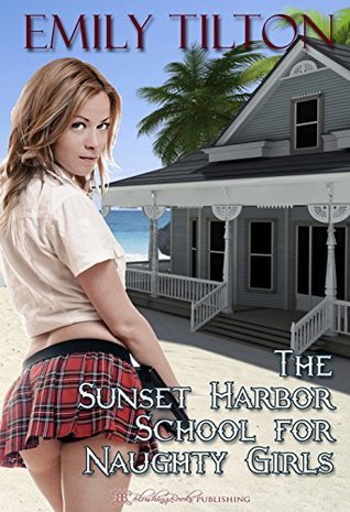 The Sunset Harbor School For Naughty Girls book cover