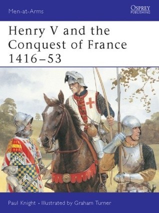 Henry V and the Conquest of France 1416-53 book cover