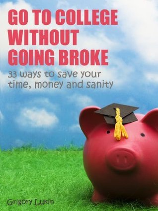 Go to college without going broke book cover