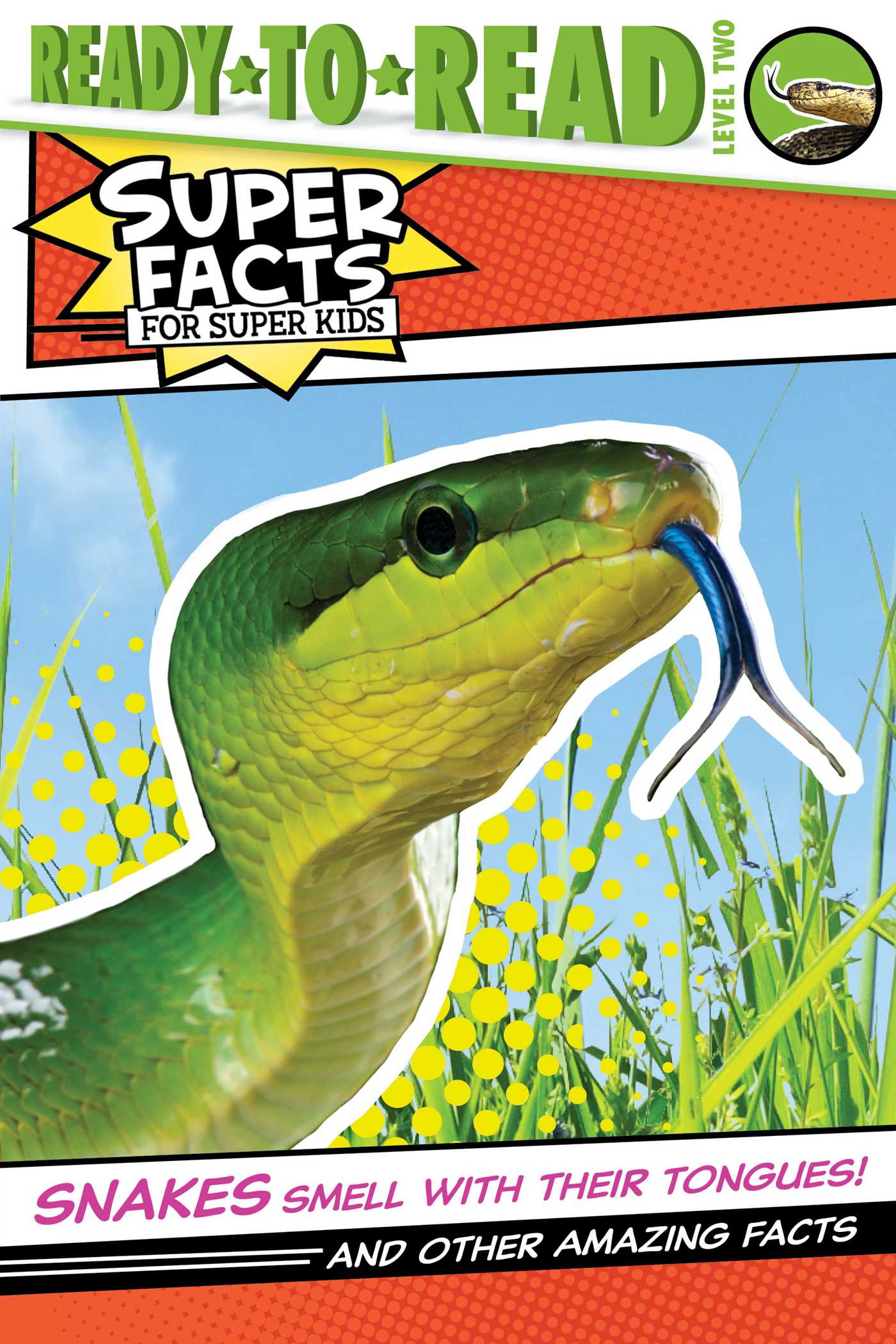 Snakes Smell with Their Tongues! book cover