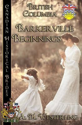 Barkerville Beginnings book cover