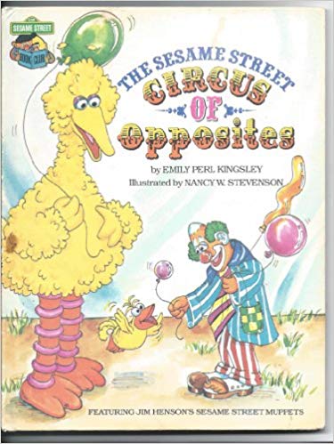 The Sesame Street Circus of Opposites book cover