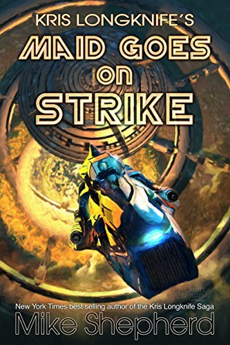 Kris Longknife's Maid goes on Strike book cover