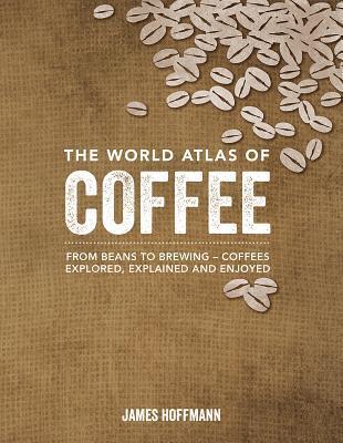 The World Atlas of Coffee book cover