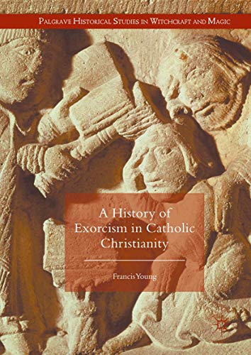 A History of Exorcism in Catholic Christianity book cover
