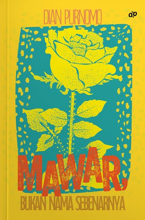 Mawar, Bukan Nama Sebenarnya book cover