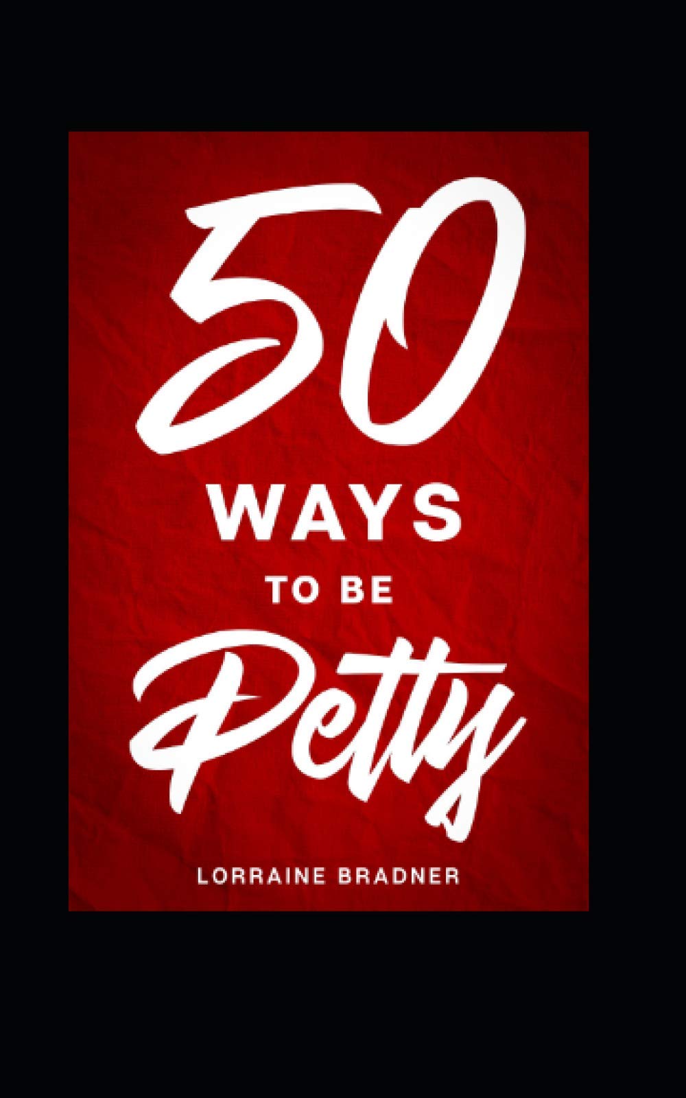 50 Ways to Be Petty book cover