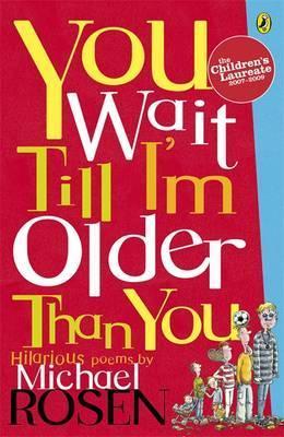 You Wait Till I'm Older Than You! book cover