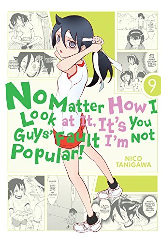 No Matter How I Look at It, It's You Guys' Fault I'm Not Popular!, Vol. 9 book cover