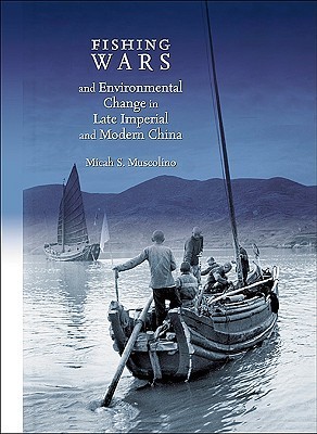 Fishing Wars and Environmental Change in Late Imperial and Modern China book cover