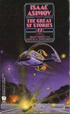 Isaac Asimov Presents the Great SF Stories 22 book cover