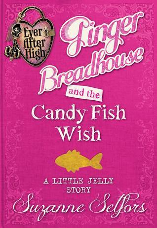 Ginger Breadhouse and the Candy Fish Wish book cover