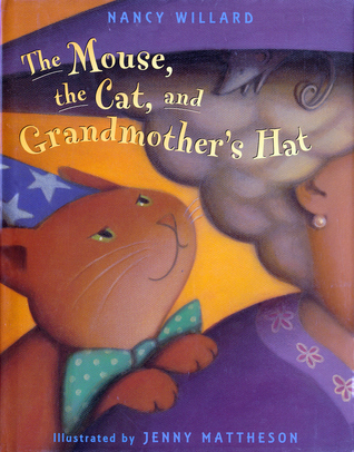 The Mouse, the Cat, and Grandmother's Hat book cover