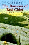 The Ransom of Red Chief & Other Stories by O. Henry book cover