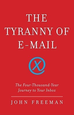 The Tyranny of E-mail book cover