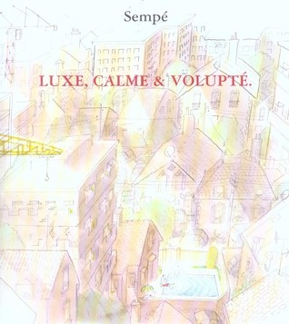 Luxe, calme & volupté book cover
