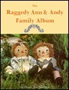 The Raggedy Ann and Andy Family Album book cover