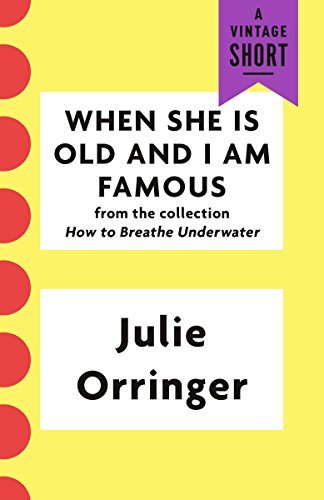 When She Is Old and I Am Famous book cover