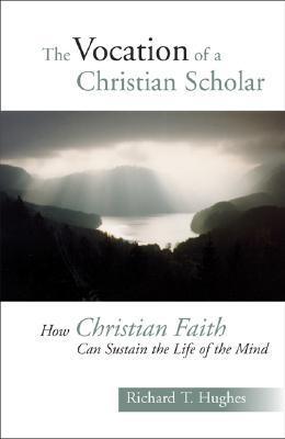 The Vocation of the Christian Scholar book cover