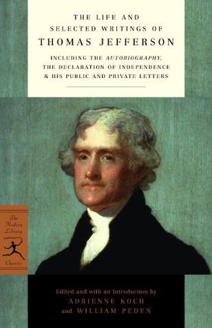 The Life and Selected Writings of Thomas Jefferson book cover