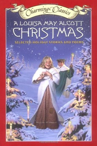 A Louisa May Alcott Christmas Book and Charm book cover