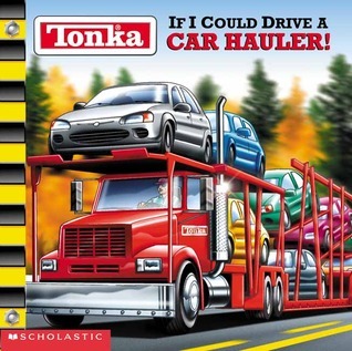 If I Could Drive a Car Hauler! book cover