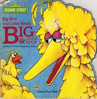 Big Bird and Little Bird's Book of Big and Little book cover