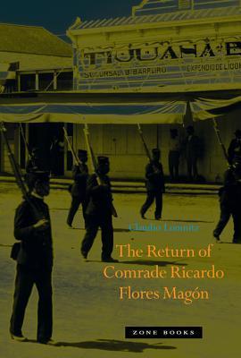 The Return of Comrade Ricardo Flores Magón book cover