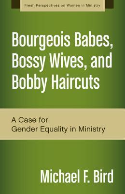 Bourgeois Babes, Bossy Wives, and Bobby Haircuts book cover