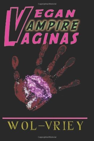 Vegan Vampire Vaginas book cover