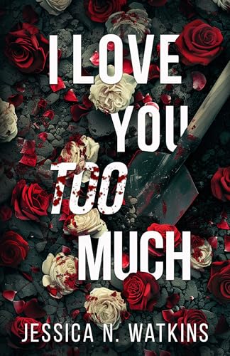 I Love You Too Much book cover