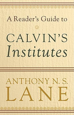 A Reader's Guide to Calvin's Institutes book cover