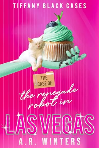 The Case of The Renegade Robot in Las Vegas book cover