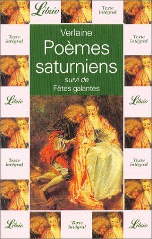 Poemes saturniens suivi de fetes galantes book cover