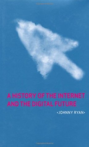 A History of the Internet and the Digital Future book cover