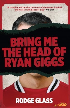 Bring Me the Head of Ryan Giggs book cover