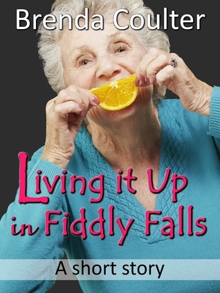 Living it Up in Fiddly Falls book cover