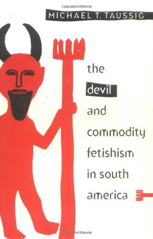 The Devil and Commodity Fetishism in South America book cover