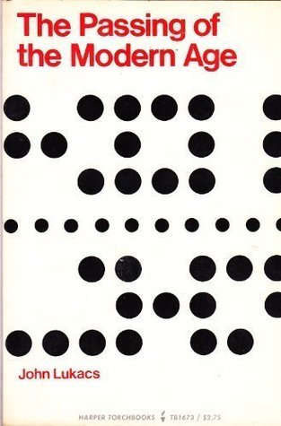 The Passing of the Modern Age book cover